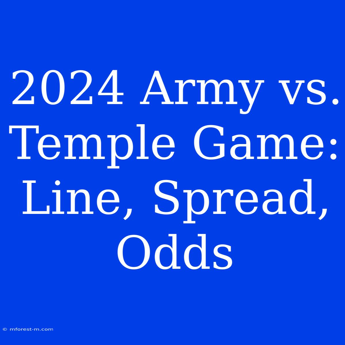 2024 Army Vs. Temple Game: Line, Spread, Odds