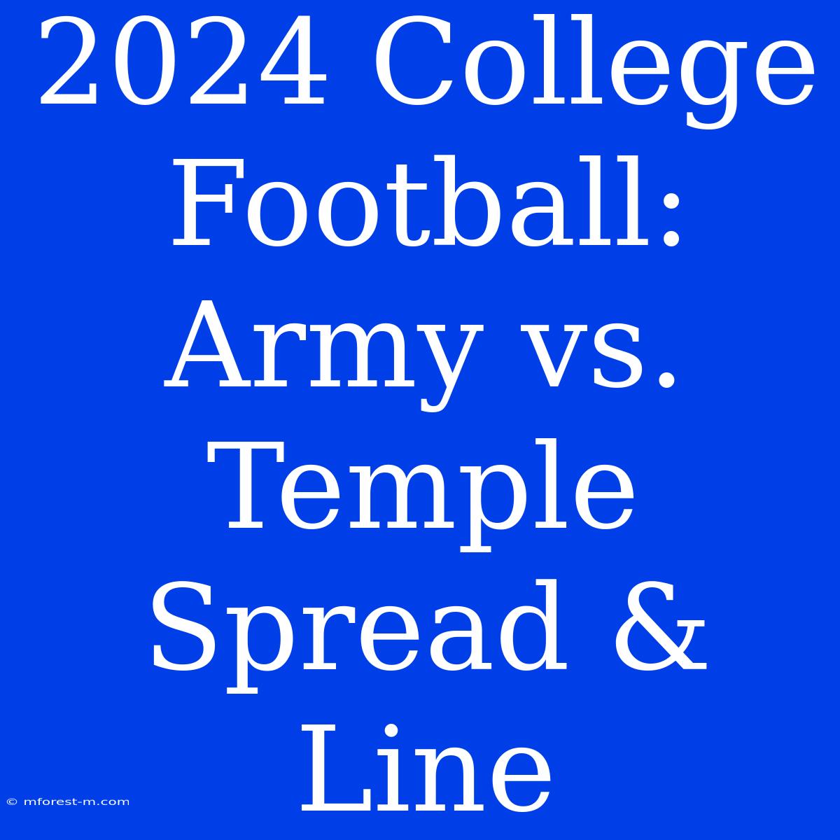 2024 College Football: Army Vs. Temple Spread & Line