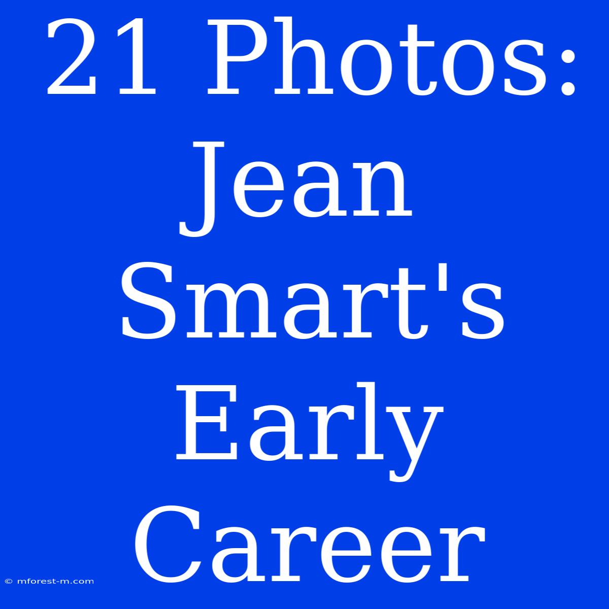 21 Photos: Jean Smart's Early Career