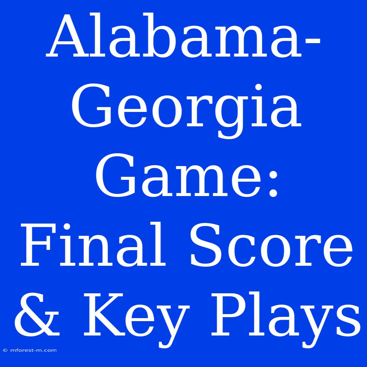 Game Final Score & Key Plays