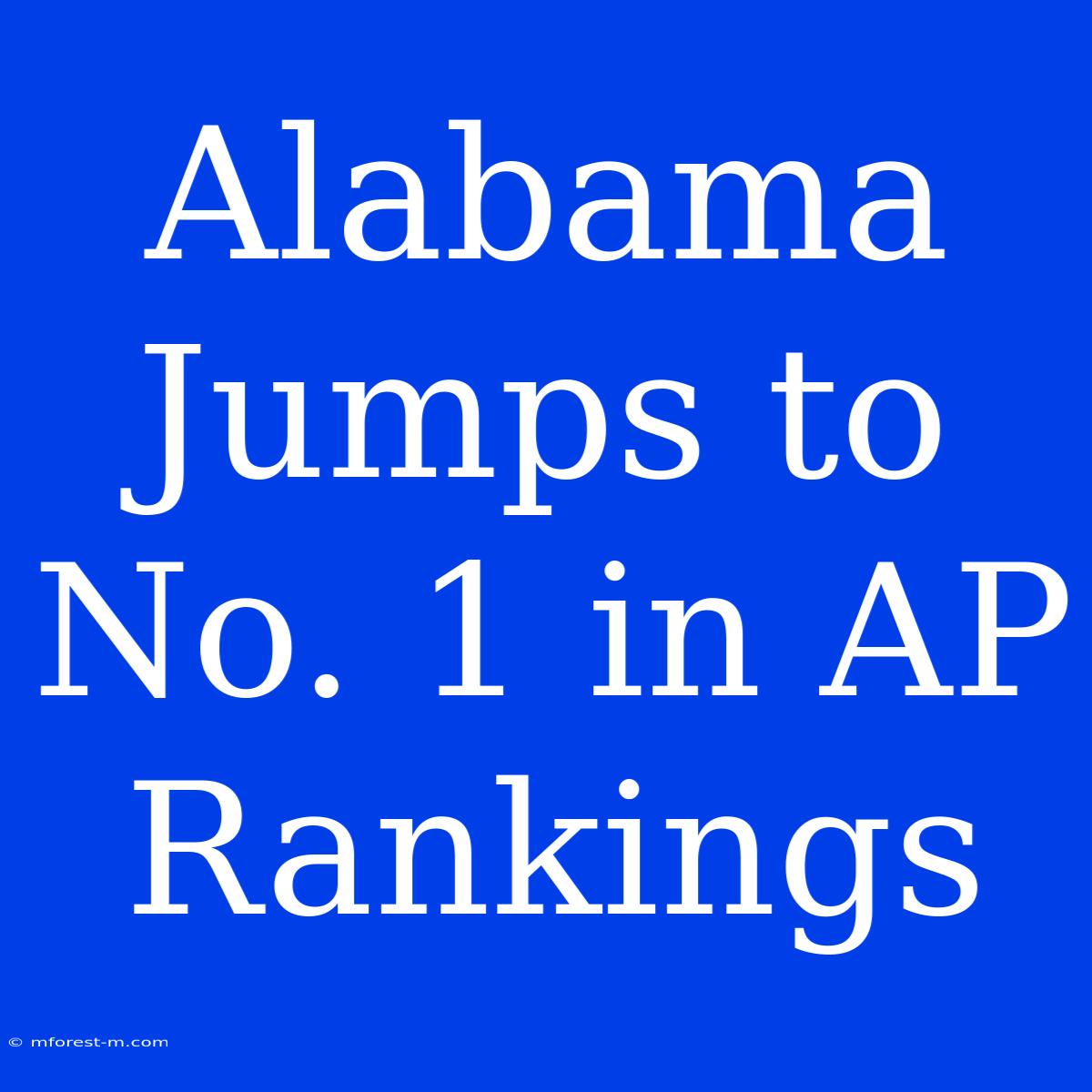 Alabama Jumps To No. 1 In AP Rankings