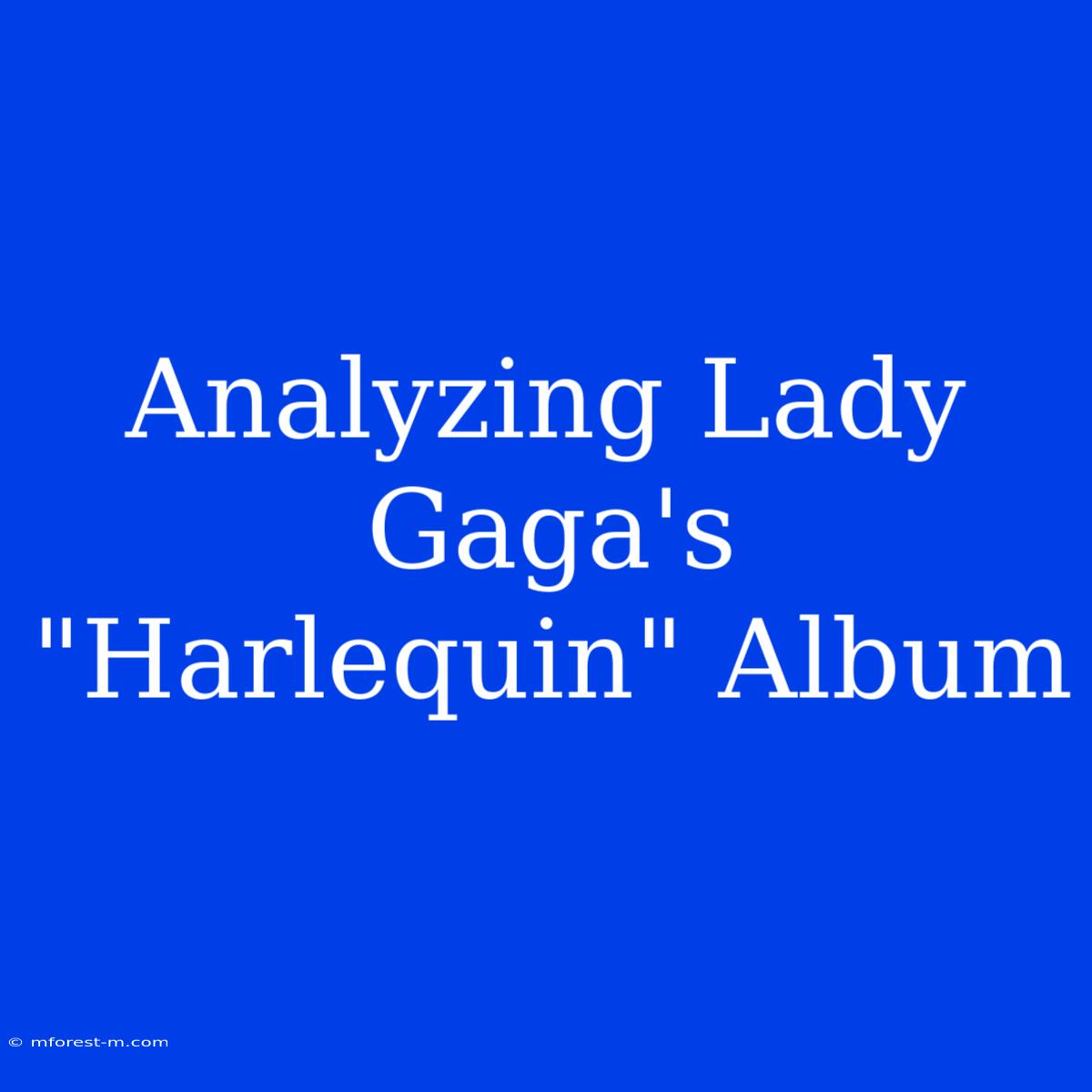 Analyzing Lady Gaga's 