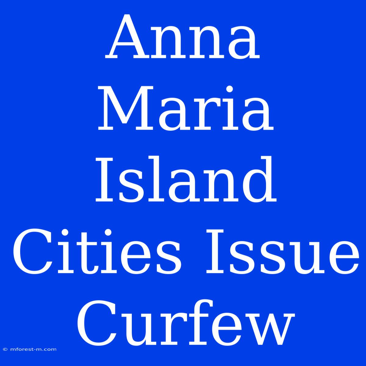 Anna Maria Island Cities Issue Curfew