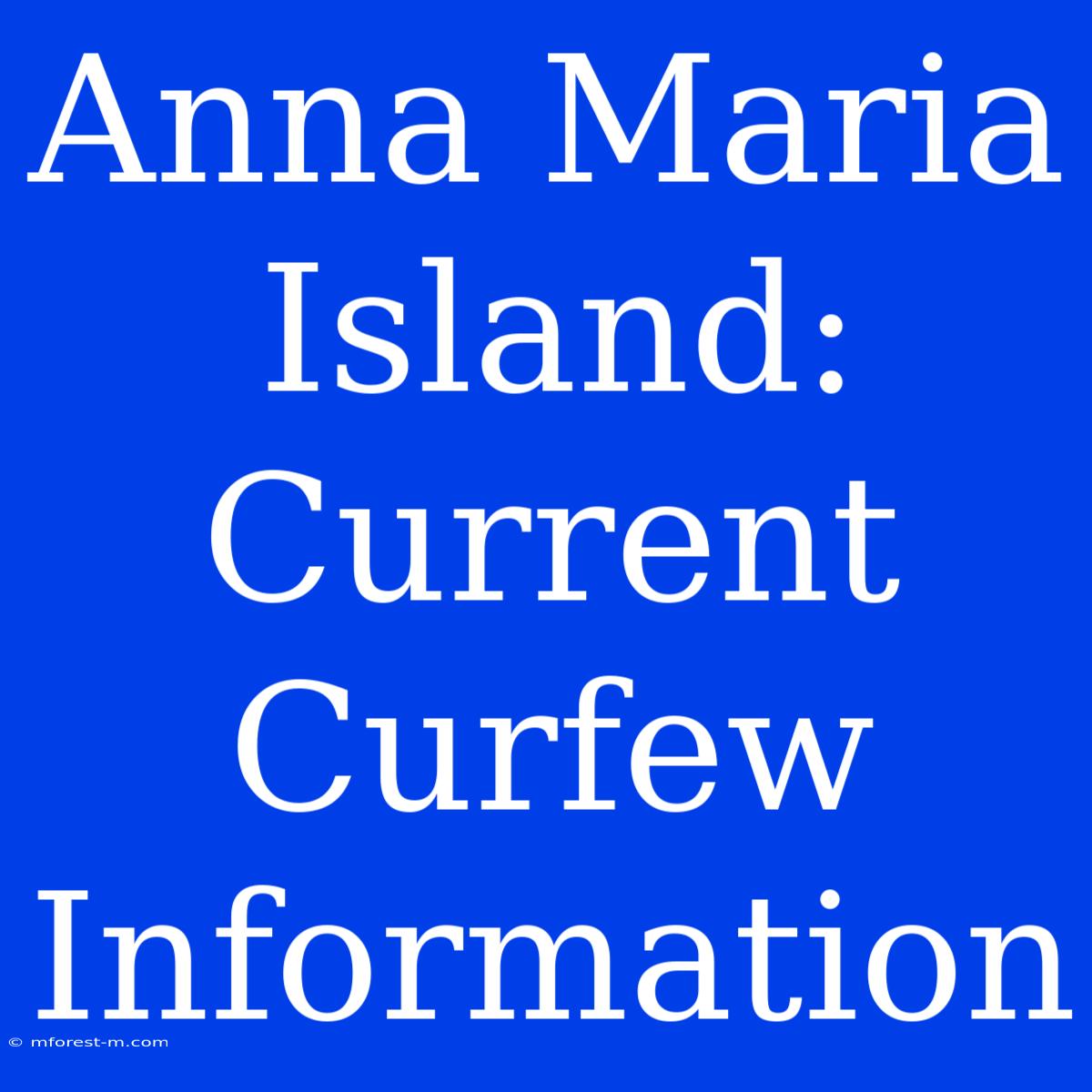 Anna Maria Island: Current Curfew Information