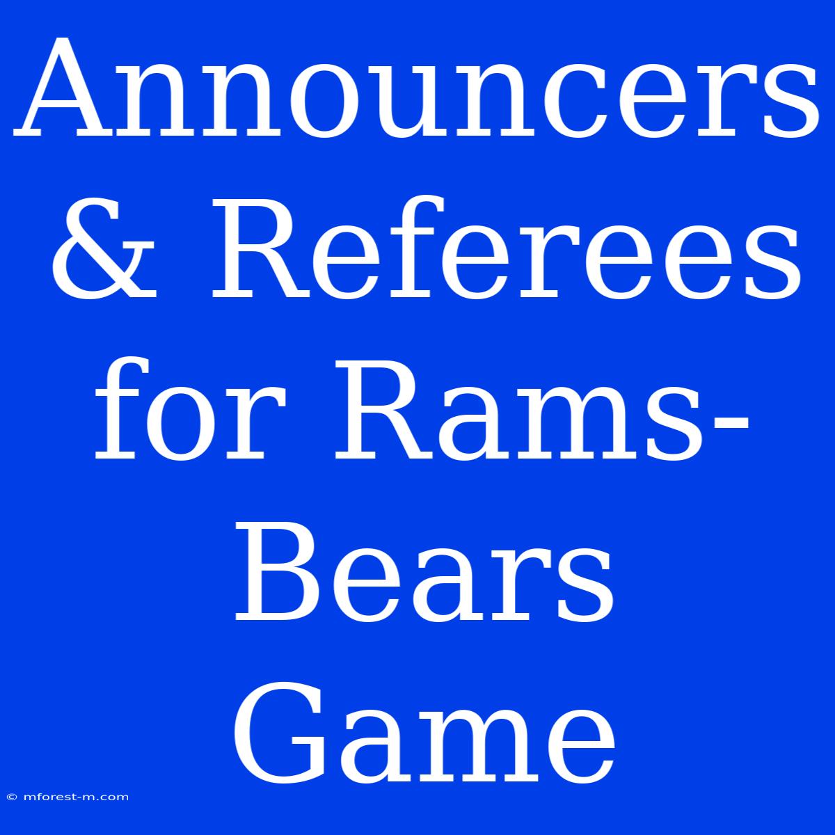 Announcers & Referees For Rams-Bears Game