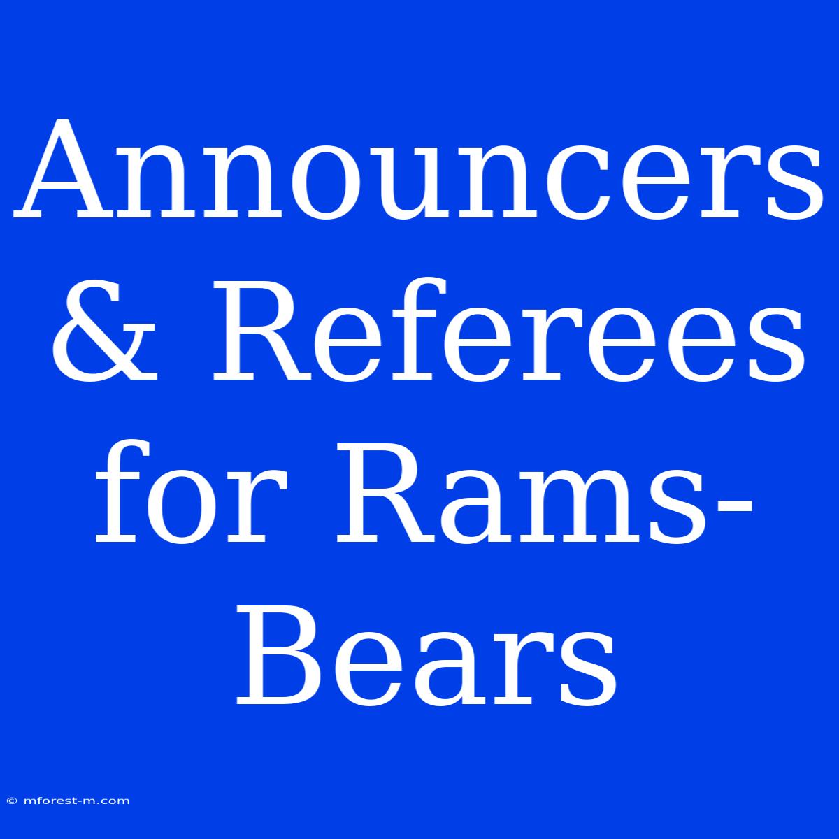 Announcers & Referees For Rams-Bears