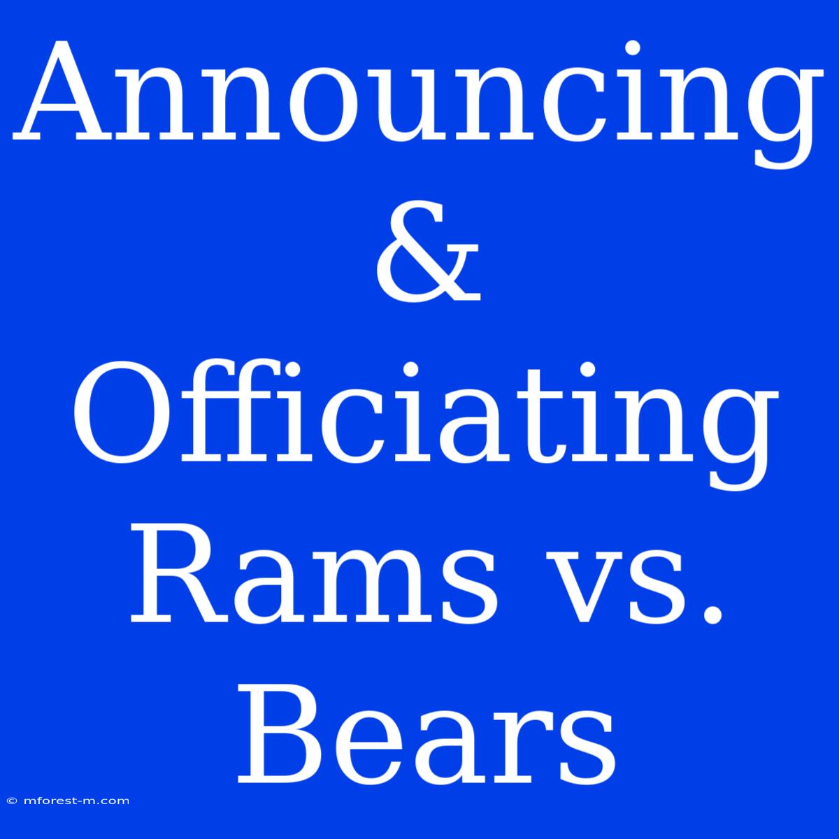 Announcing & Officiating Rams Vs. Bears