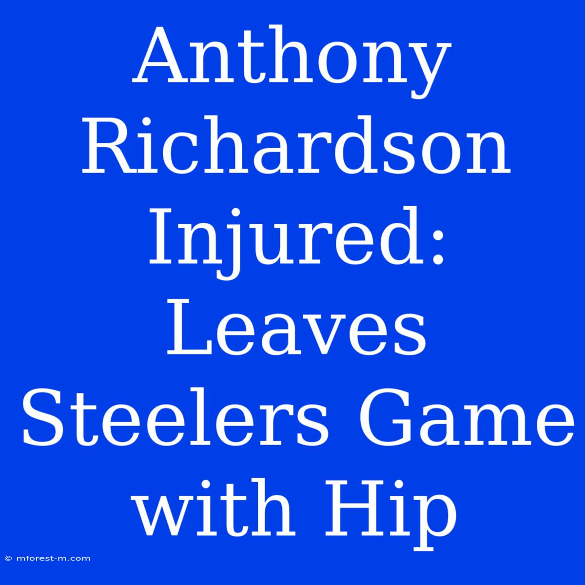 Anthony Richardson Injured: Leaves Steelers Game With Hip