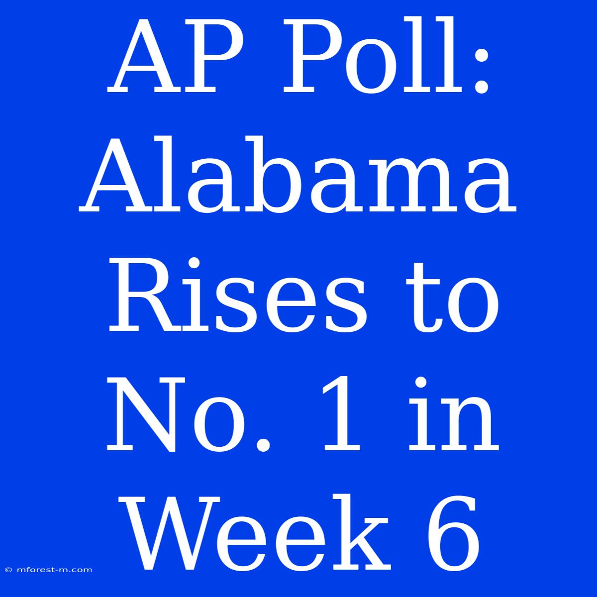 AP Poll: Alabama Rises To No. 1 In Week 6