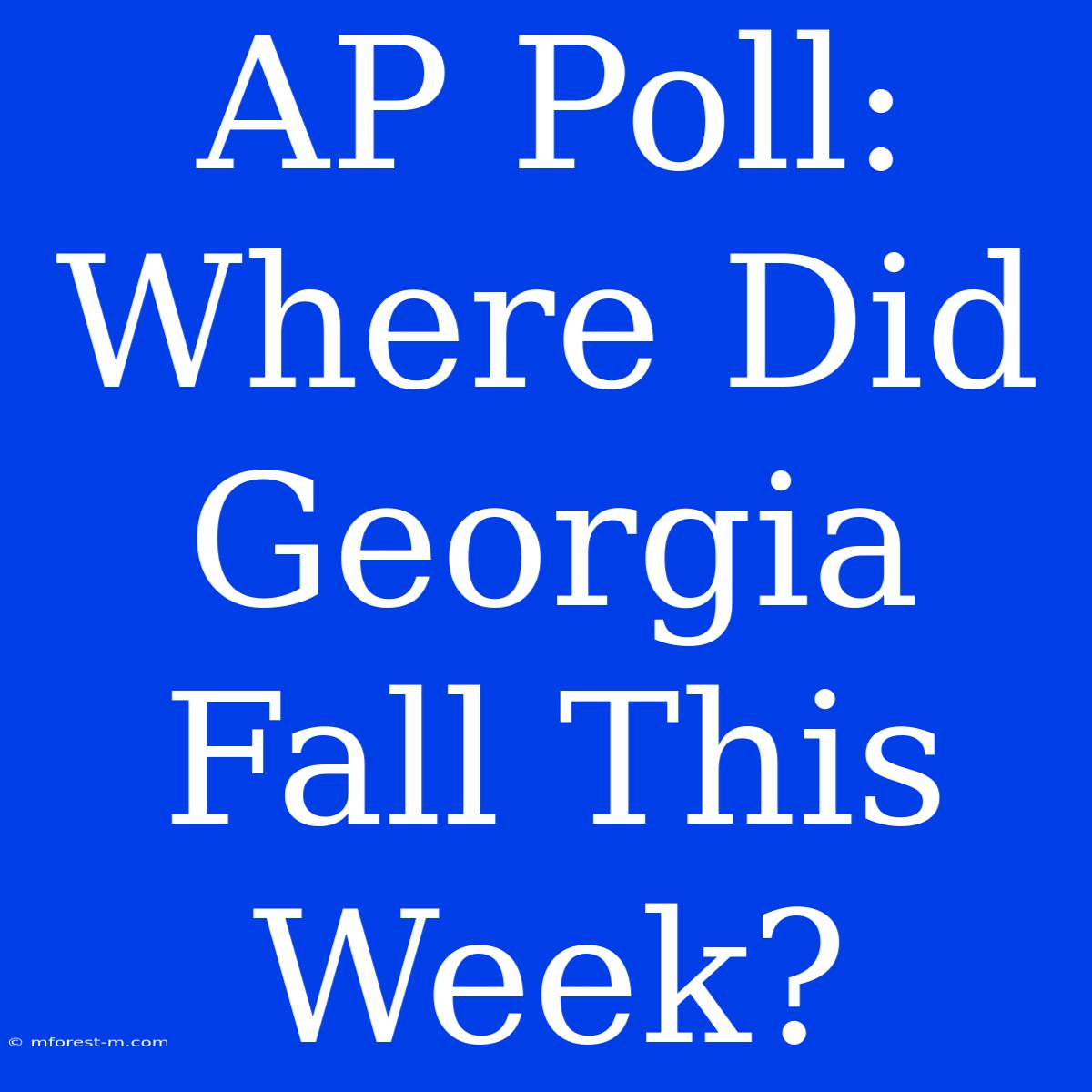 AP Poll: Where Did Georgia Fall This Week?