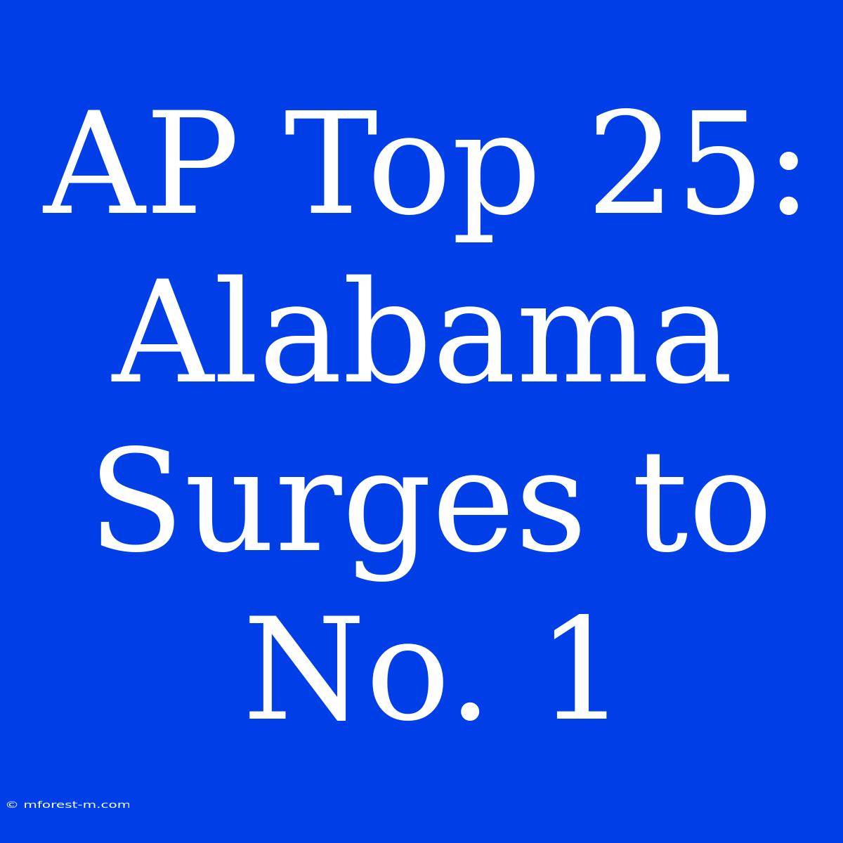 AP Top 25: Alabama Surges To No. 1