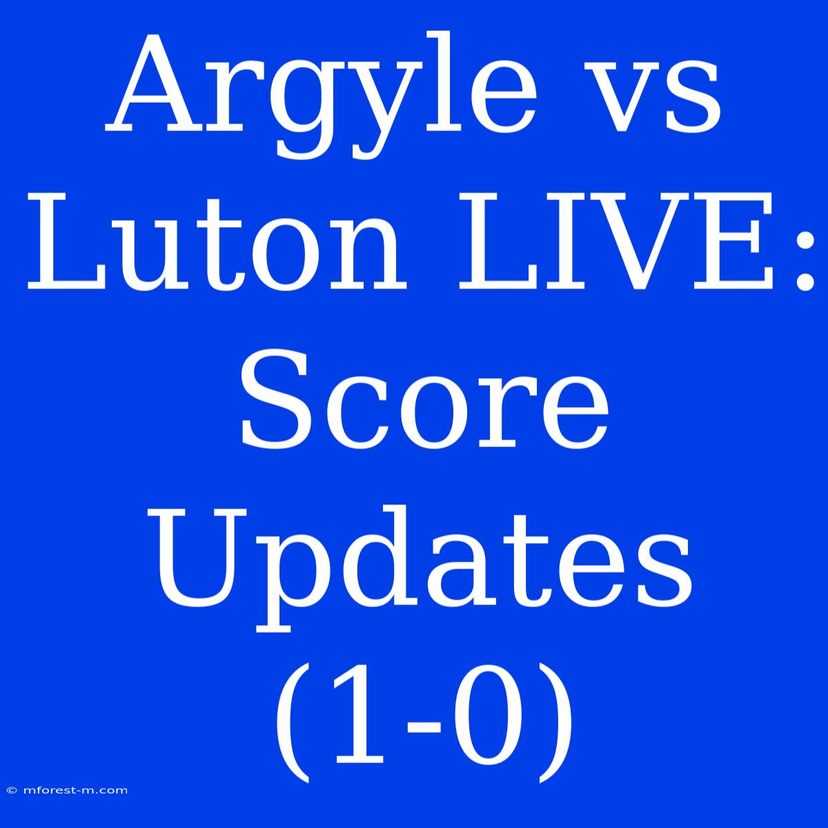 Argyle Vs Luton LIVE: Score Updates (1-0)