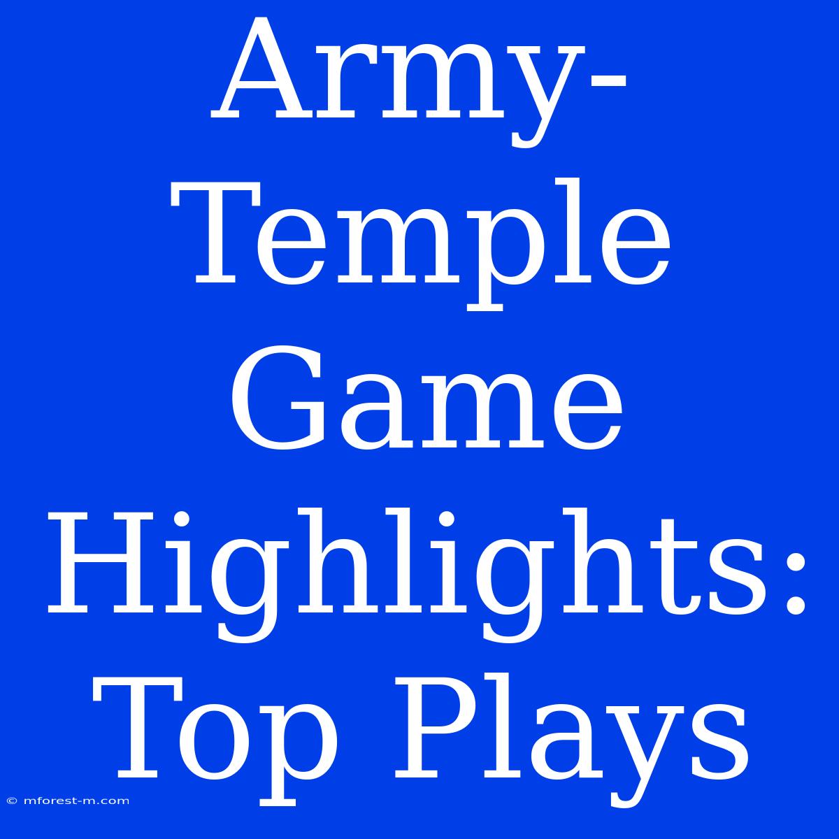 Army-Temple Game Highlights: Top Plays