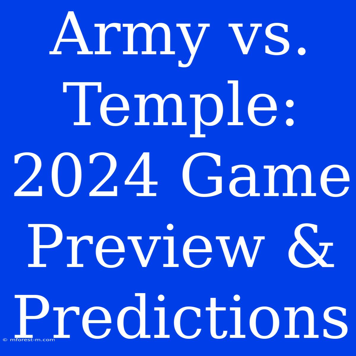 Army Vs. Temple: 2024 Game Preview & Predictions