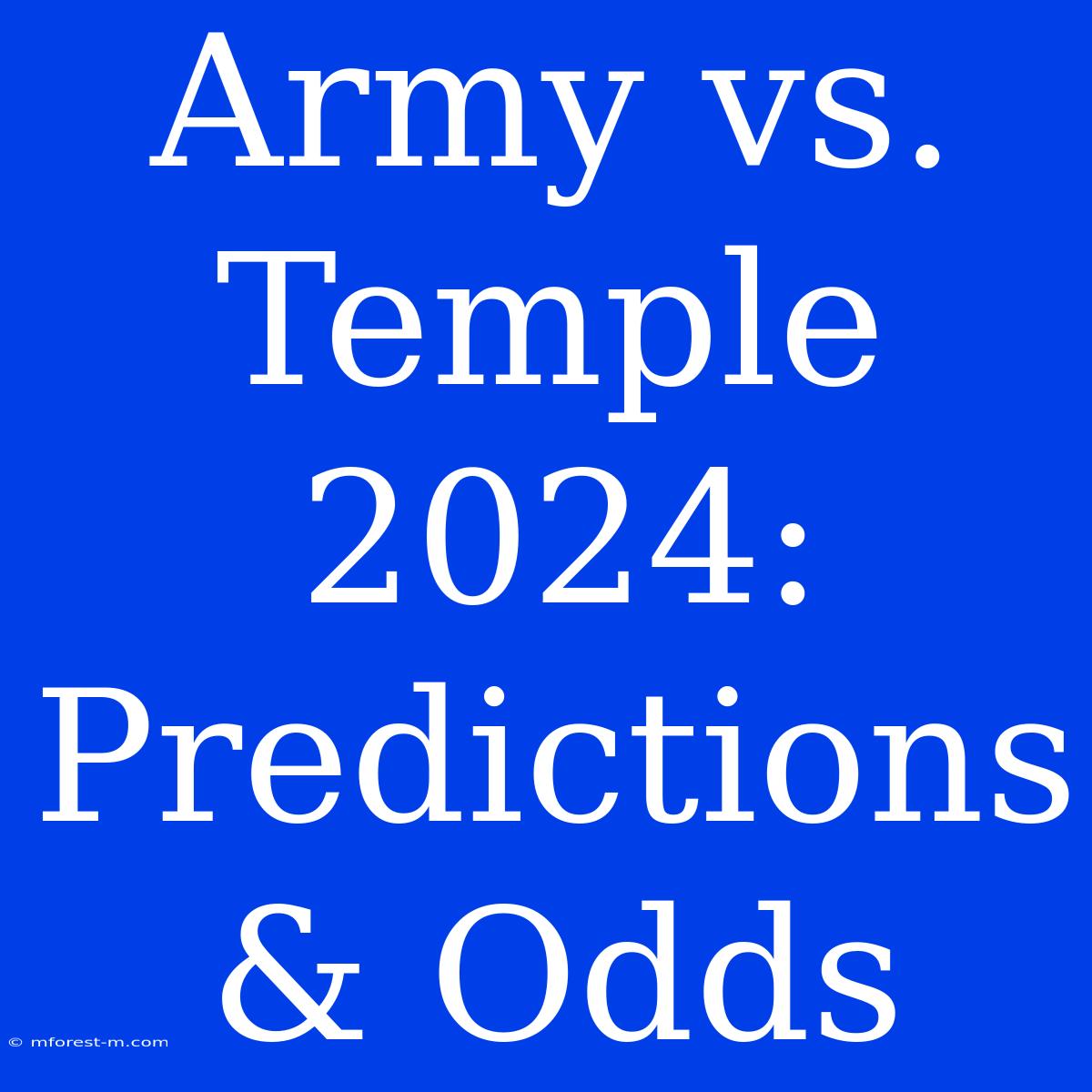 Army Vs. Temple 2024: Predictions & Odds