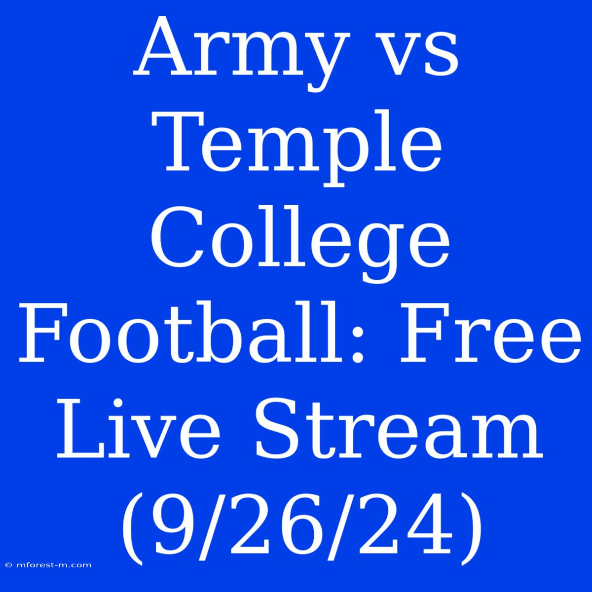 Army Vs Temple College Football: Free Live Stream (9/26/24)