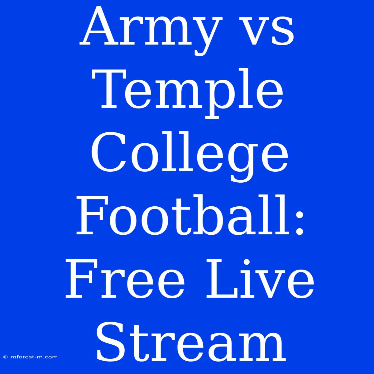 Army Vs Temple College Football: Free Live Stream