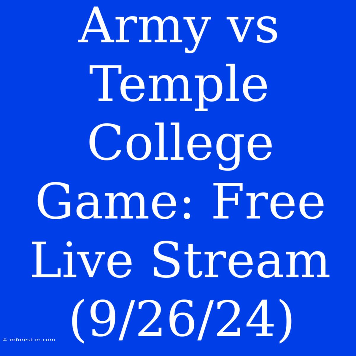 Army Vs Temple College Game: Free Live Stream (9/26/24)