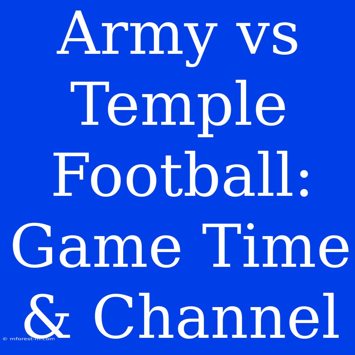 Army Vs Temple Football: Game Time & Channel