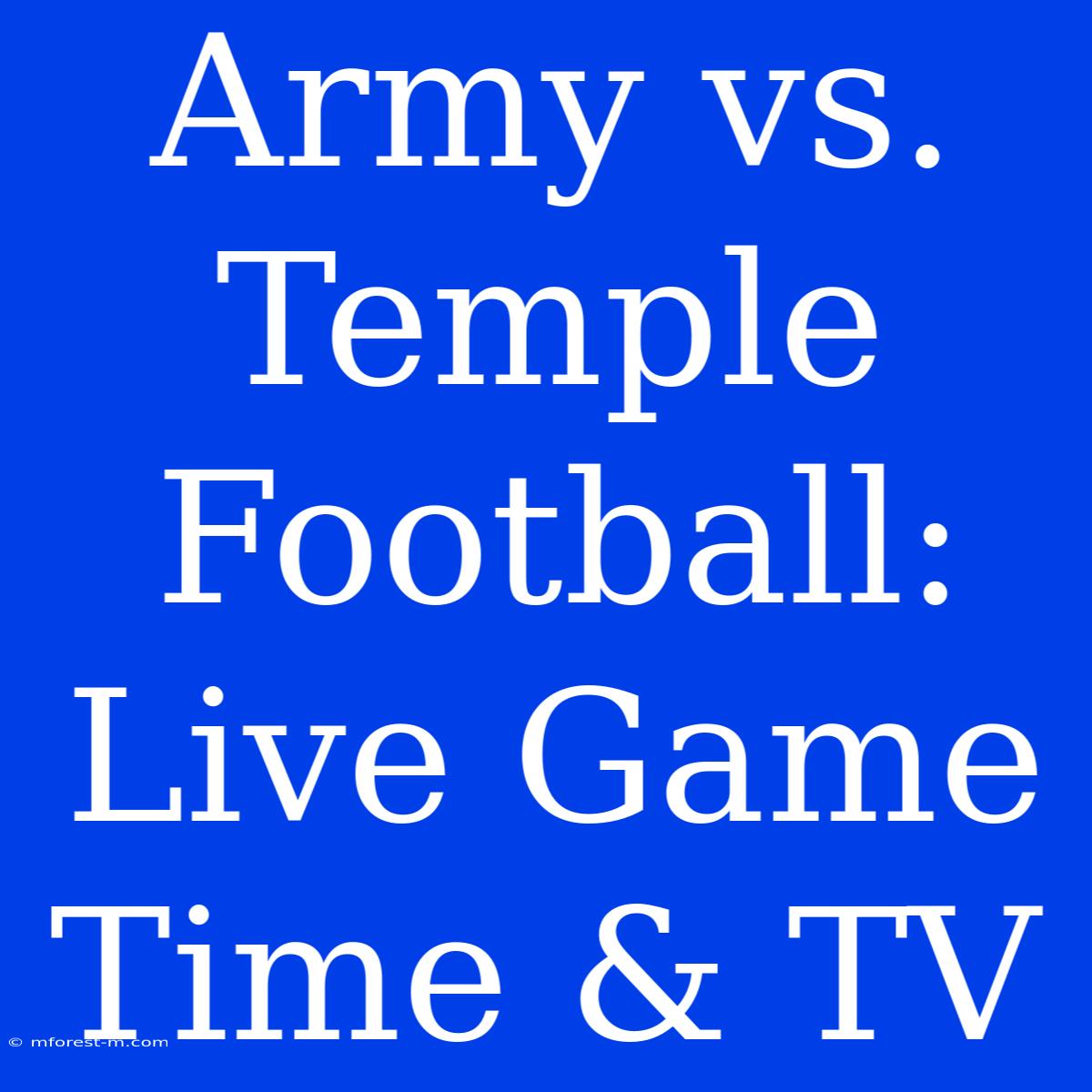 Army Vs. Temple Football: Live Game Time & TV