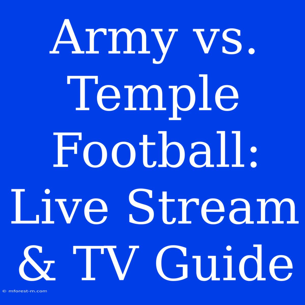 Army Vs. Temple Football: Live Stream & TV Guide