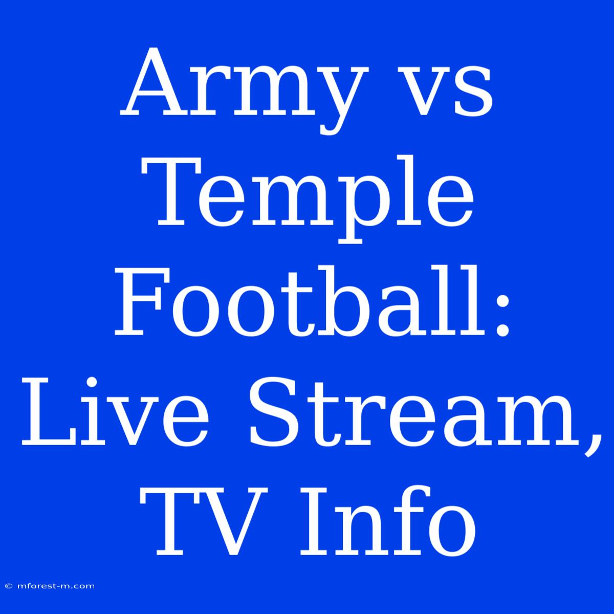 Army Vs Temple Football: Live Stream, TV Info