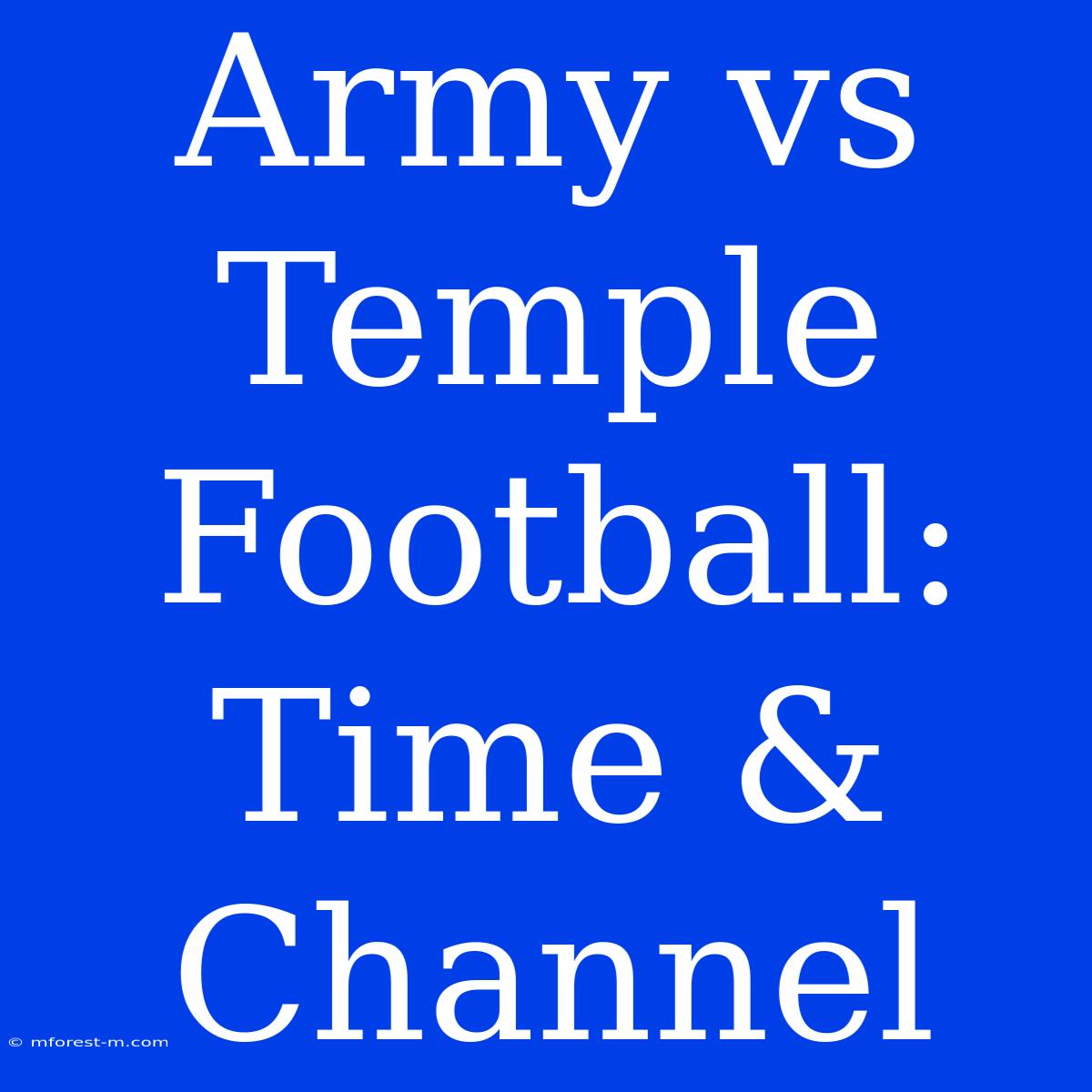 Army Vs Temple Football: Time & Channel