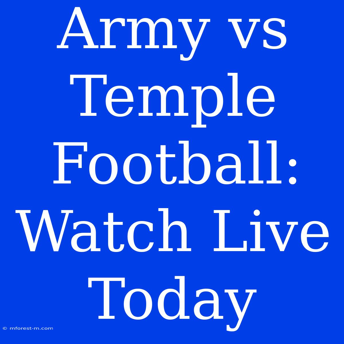 Army Vs Temple Football: Watch Live Today