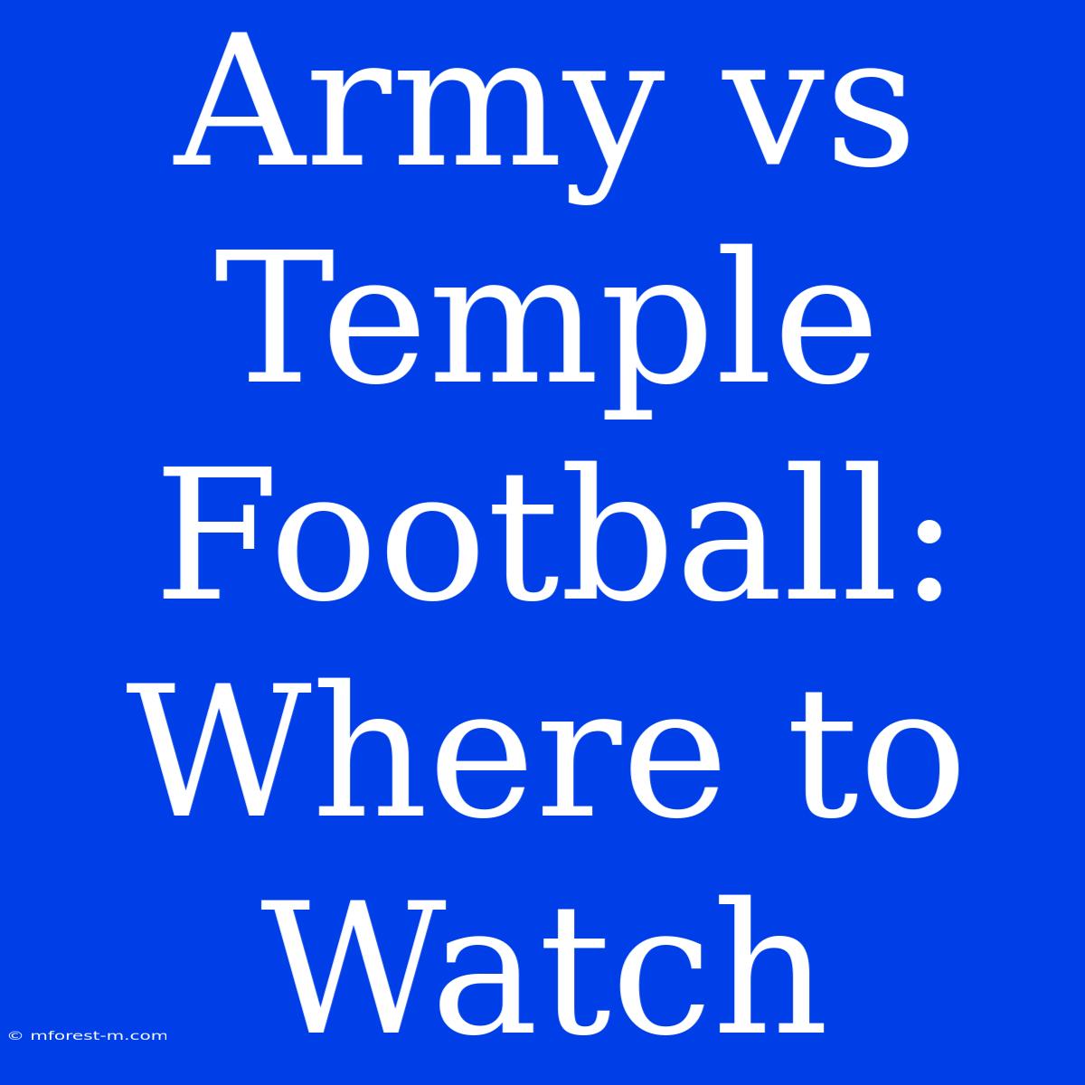 Army Vs Temple Football: Where To Watch