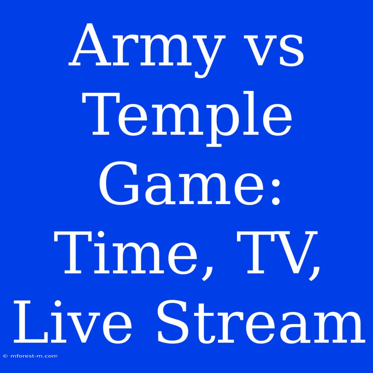 Army Vs Temple Game: Time, TV, Live Stream