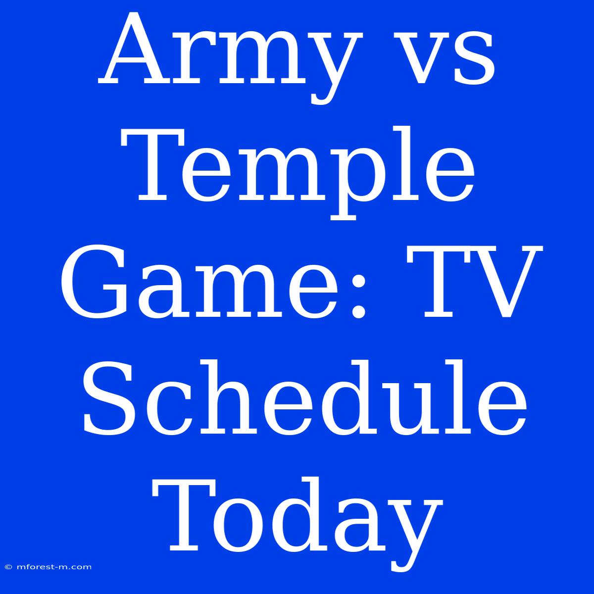 Army Vs Temple Game: TV Schedule Today