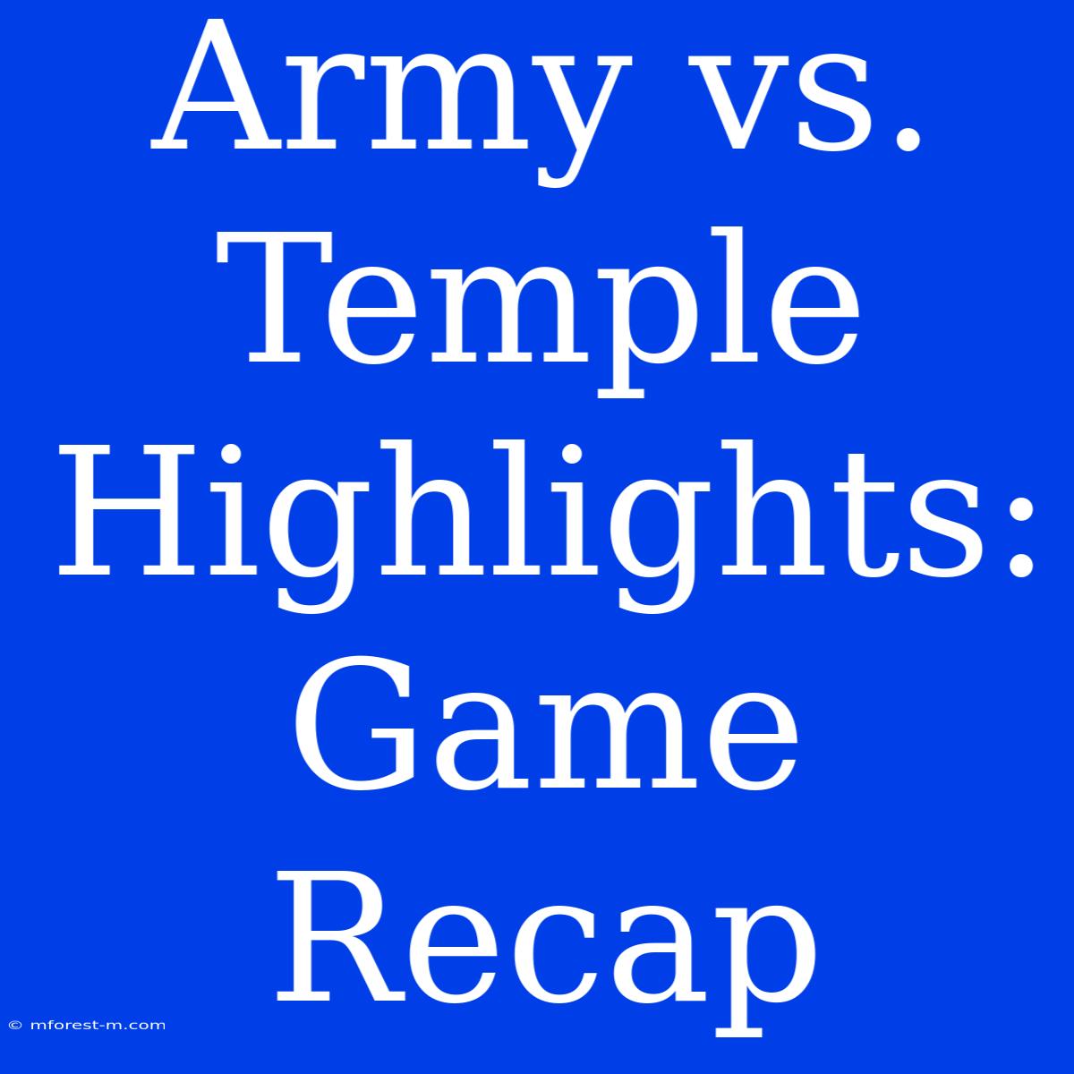 Army Vs. Temple Highlights: Game Recap