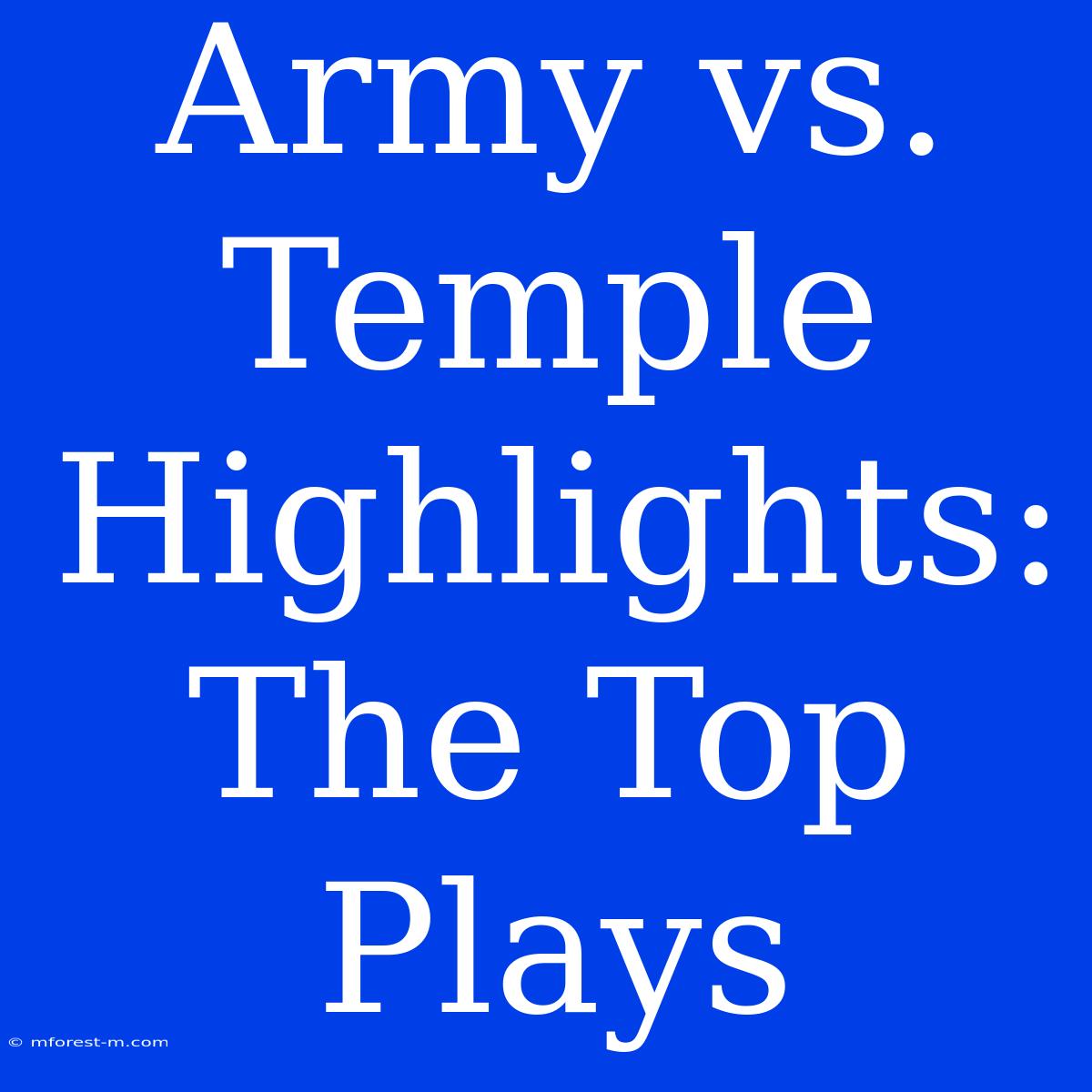 Army Vs. Temple Highlights: The Top Plays 