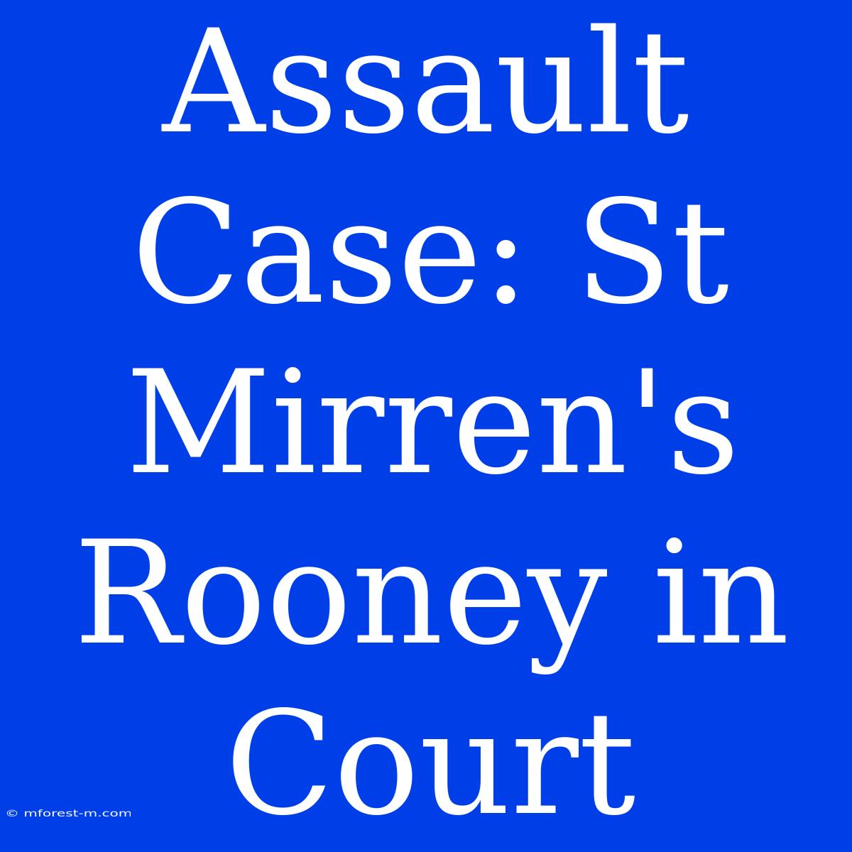 Assault Case: St Mirren's Rooney In Court