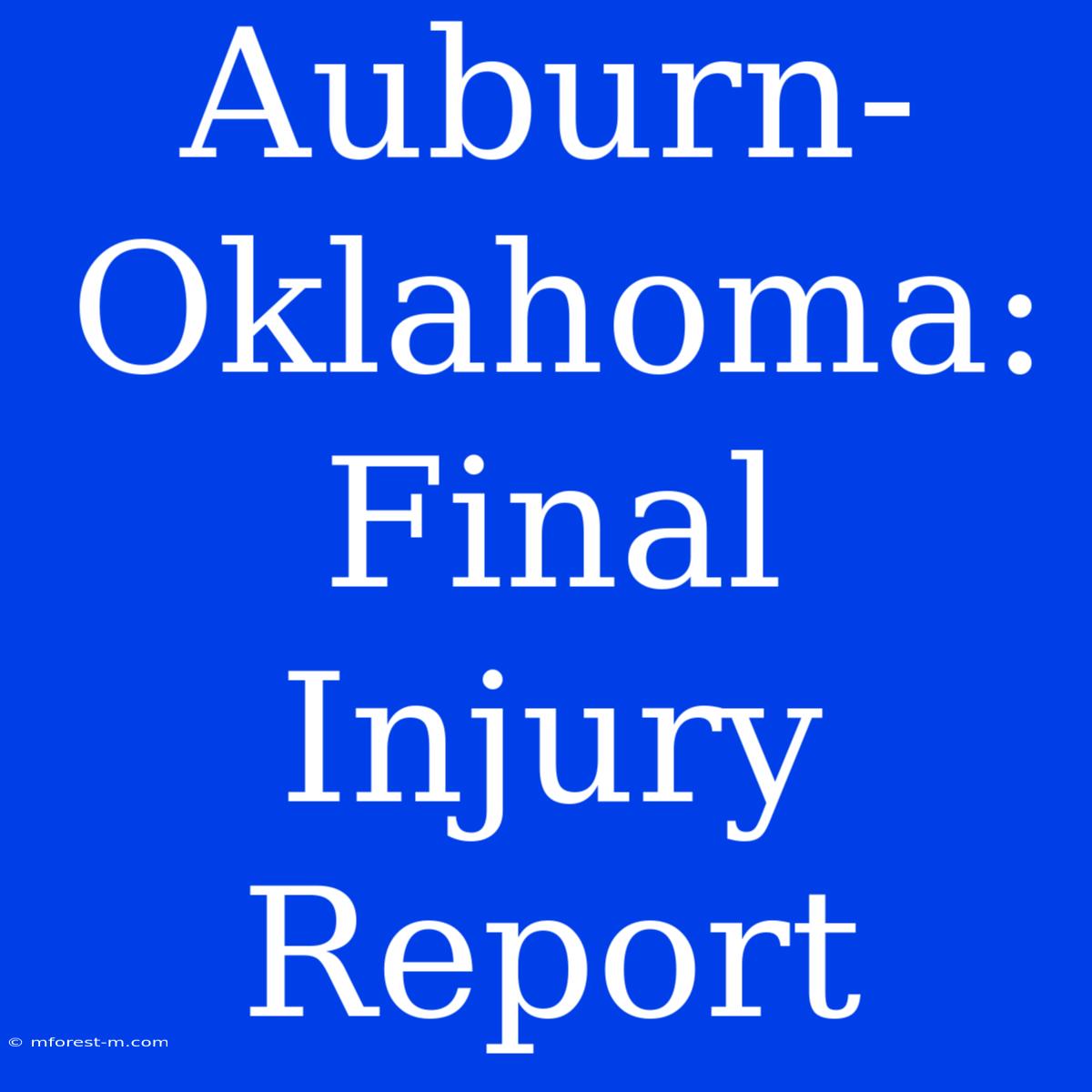 Auburn-Oklahoma: Final Injury Report