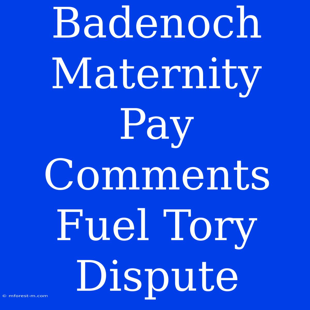 Badenoch Maternity Pay Comments Fuel Tory Dispute