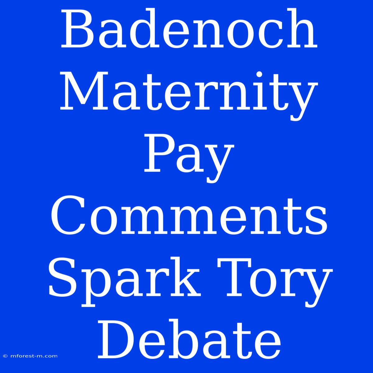 Badenoch Maternity Pay Comments Spark Tory Debate