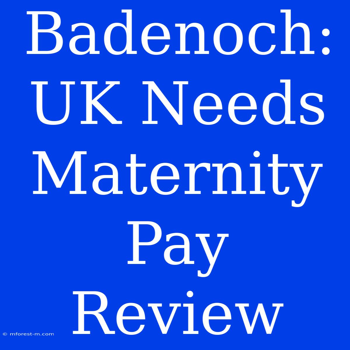 Badenoch: UK Needs Maternity Pay Review