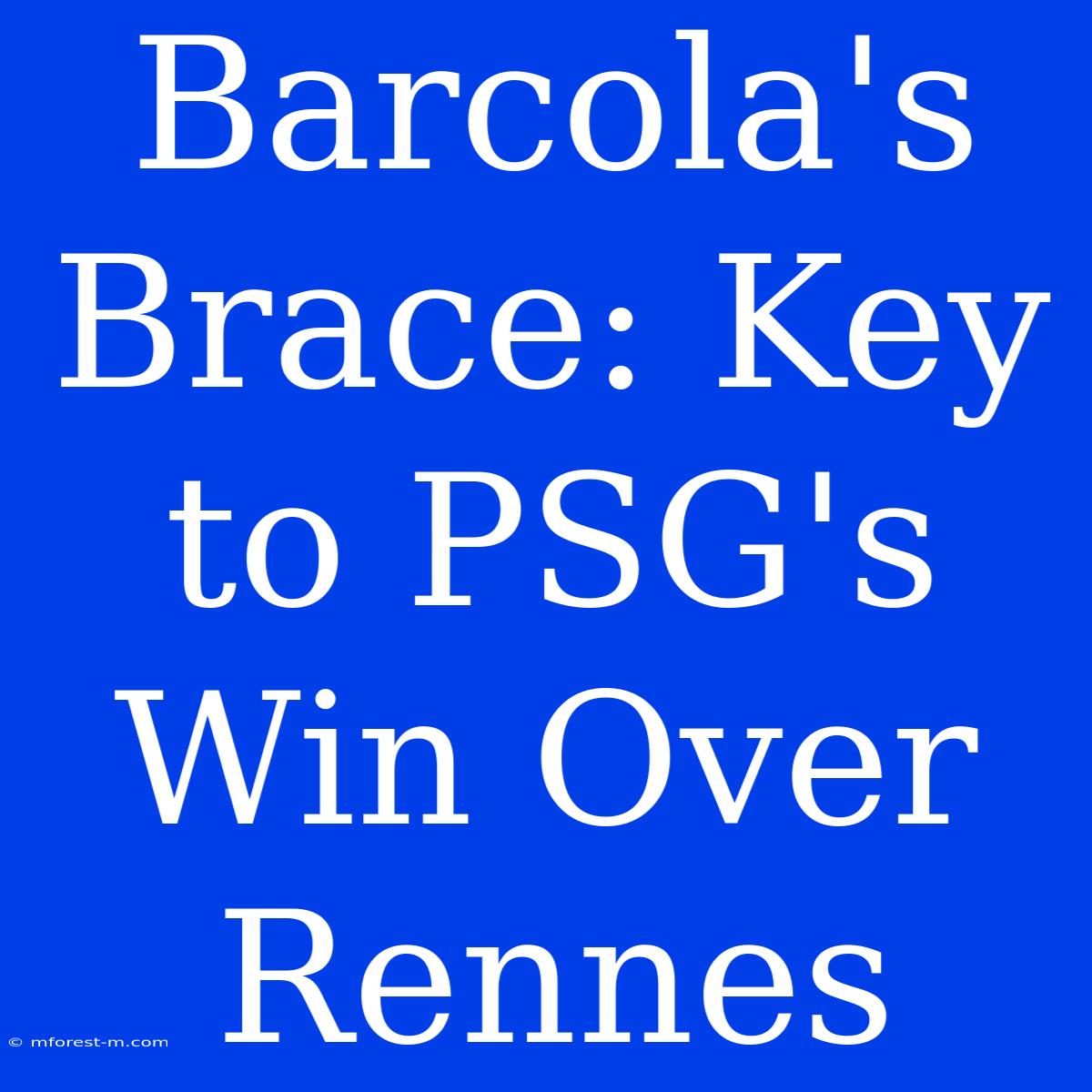 Barcola's Brace: Key To PSG's Win Over Rennes 