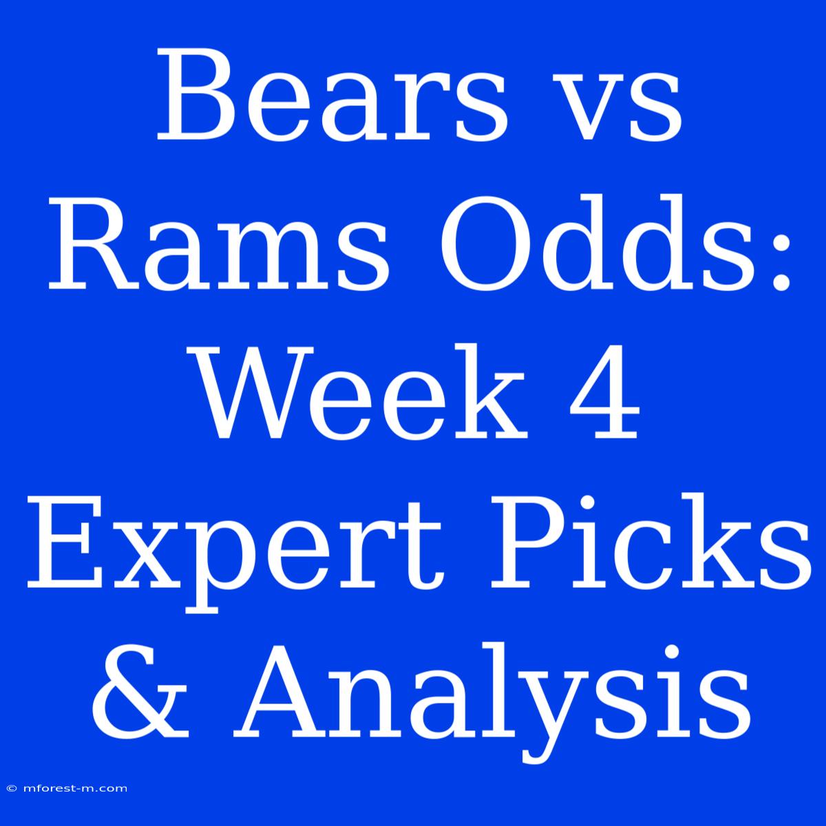 Bears Vs Rams Odds: Week 4 Expert Picks & Analysis