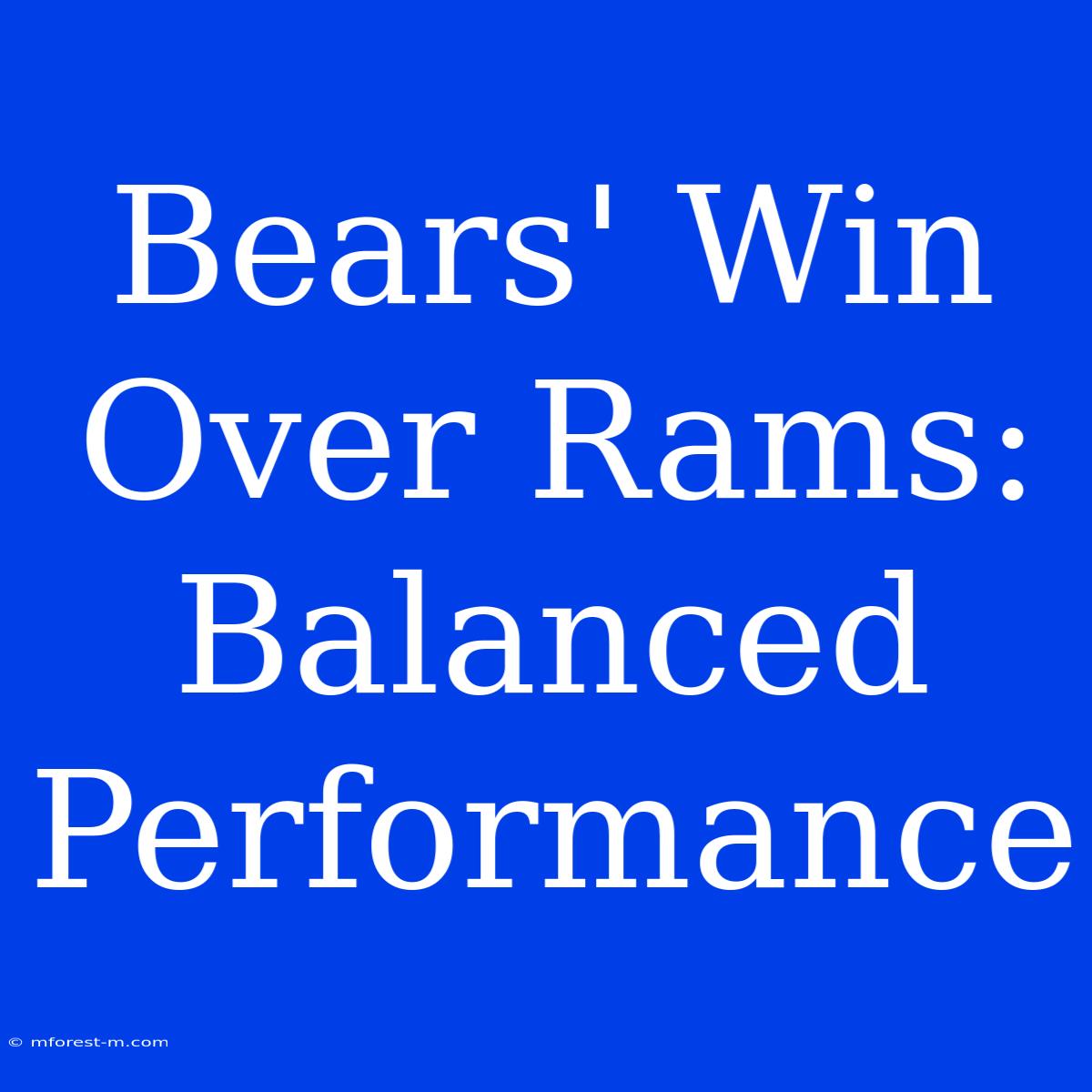 Bears' Win Over Rams: Balanced Performance