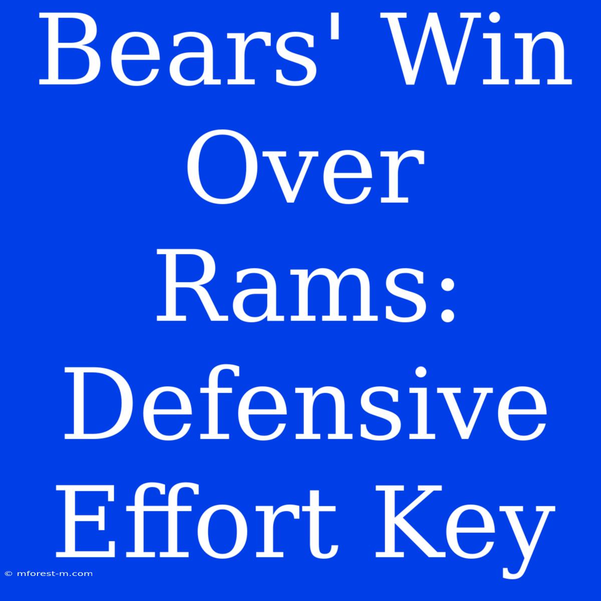 Bears' Win Over Rams: Defensive Effort Key