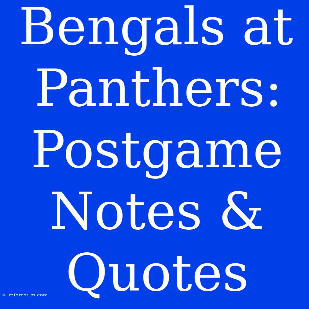 Bengals At Panthers: Postgame Notes & Quotes