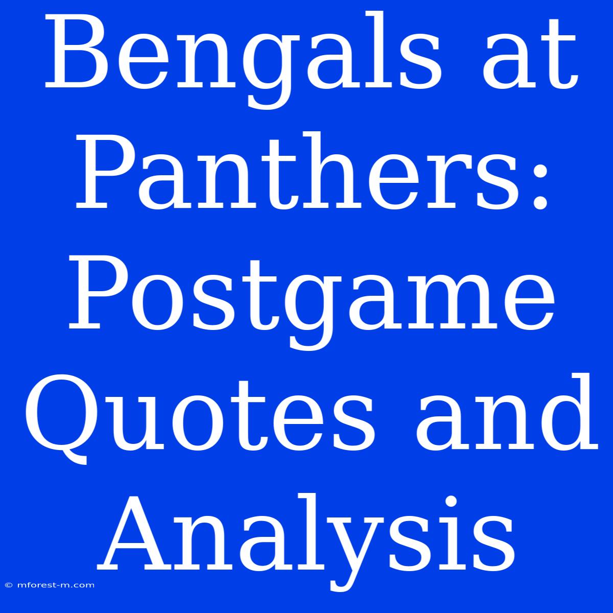 Bengals At Panthers: Postgame Quotes And Analysis