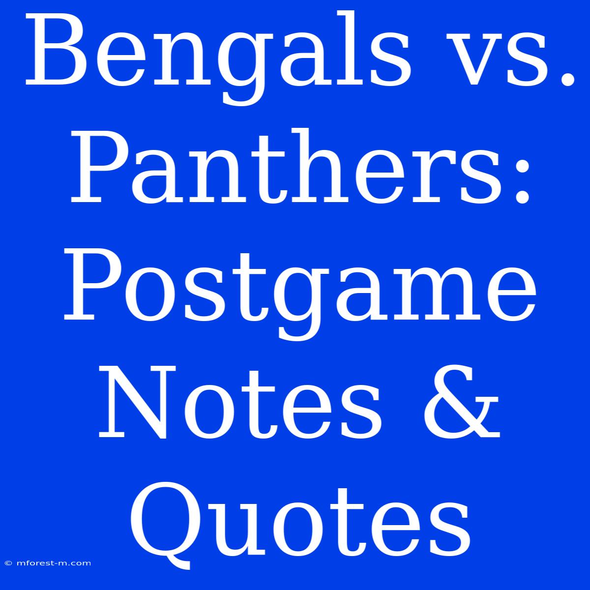 Bengals Vs. Panthers: Postgame Notes & Quotes