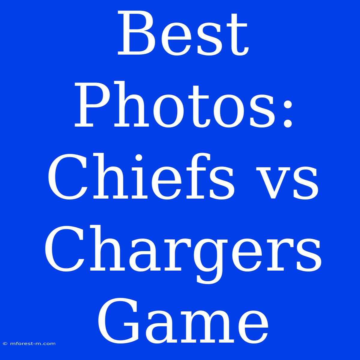 Best Photos: Chiefs Vs Chargers Game