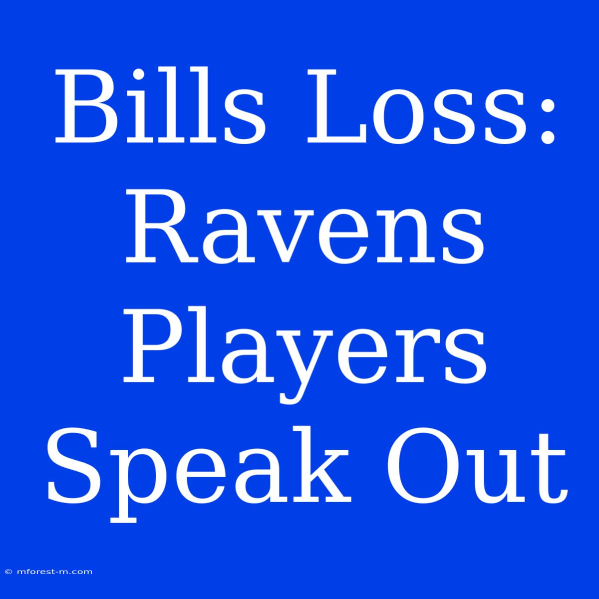 Bills Loss: Ravens Players Speak Out