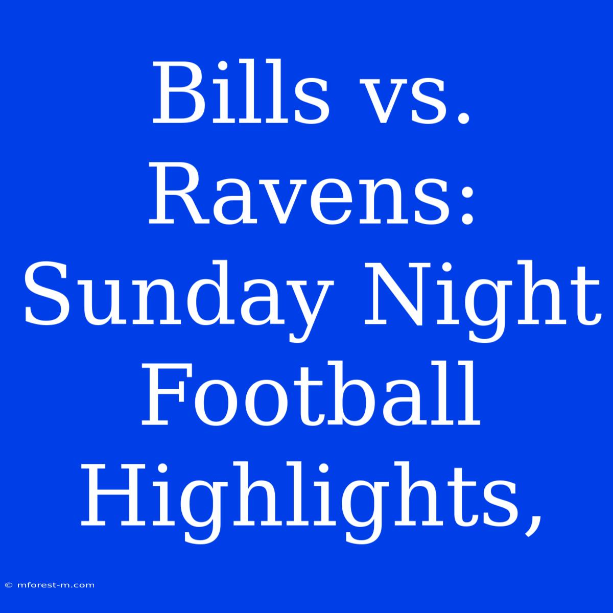 Bills Vs. Ravens: Sunday Night Football Highlights,  