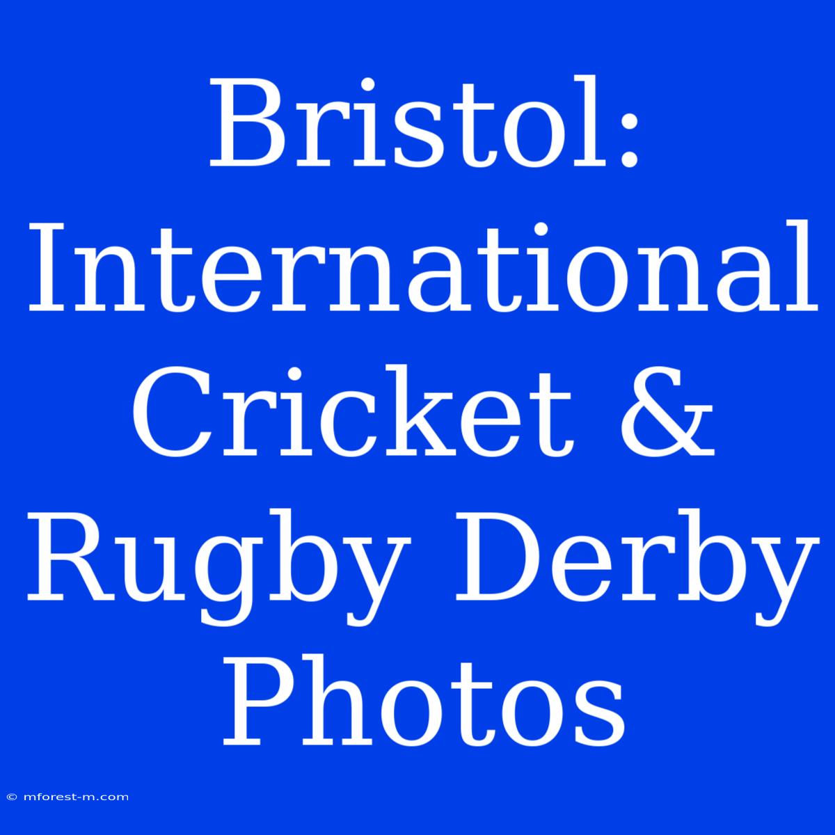 Bristol: International Cricket & Rugby Derby Photos