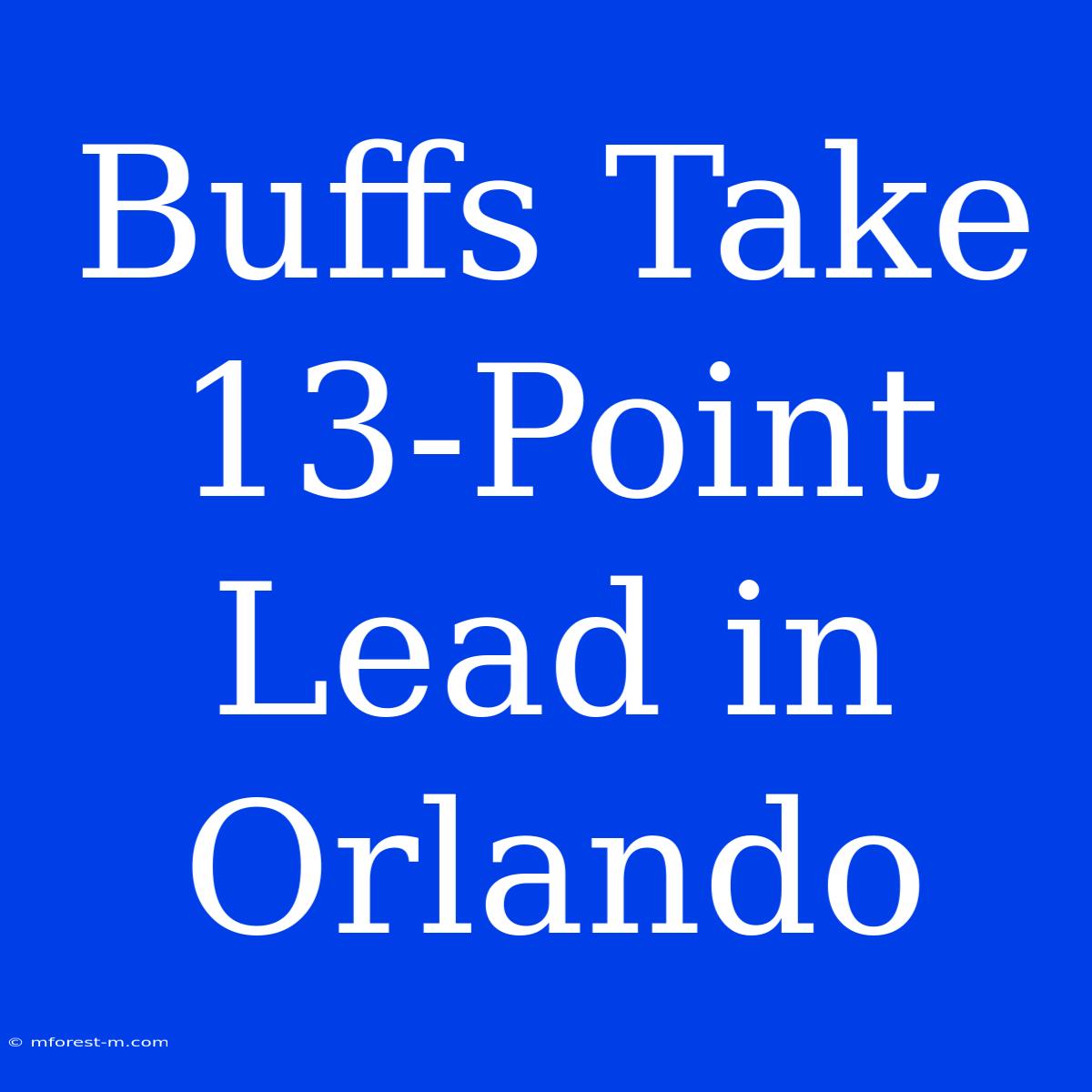 Buffs Take 13-Point Lead In Orlando